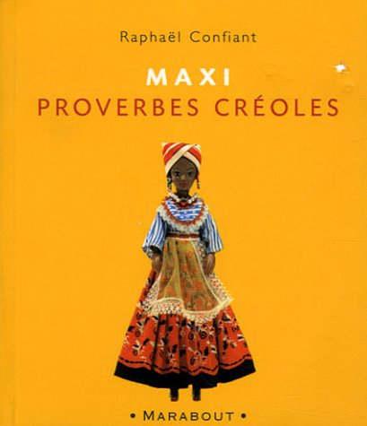Maxi proverbes créoles