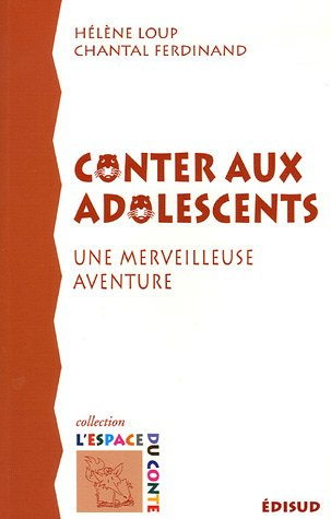Conter aux adolescents : une merveilleuse aventure