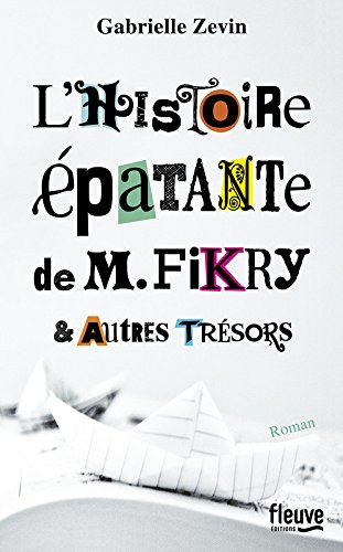 L'histoire épatante de M. Fikry : & autres trésors