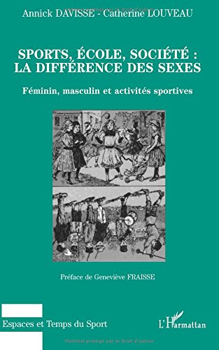 Sports, école, société : la différence des sexes : féminin, masculin et activités sportives