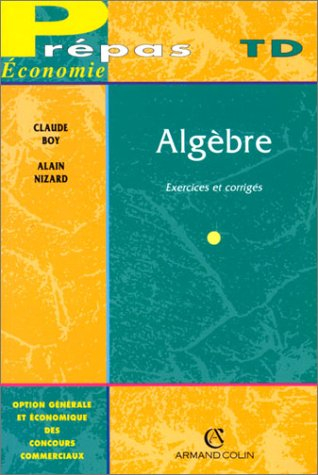 Algèbre, exercices et corrigés
