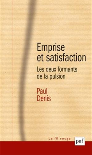 Emprise et satisfaction : les deux formants de la pulsion