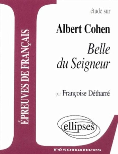 Albert Cohen, Belle du Seigneur
