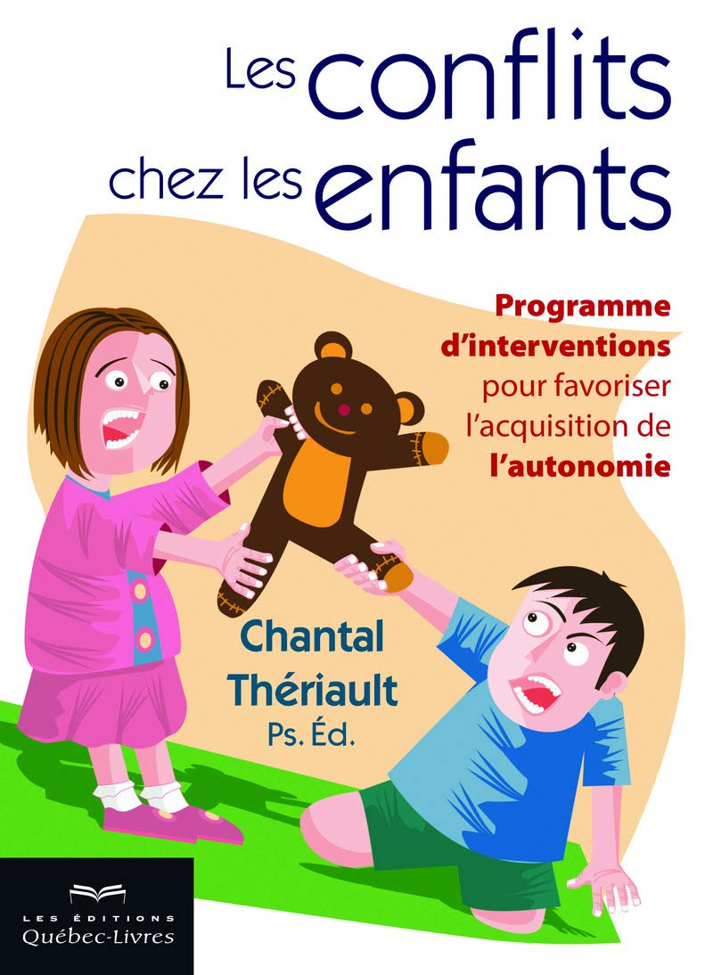 Les conflits chez les enfants : programme d'interventions pour favoriser l'acquisition de l'autonomi