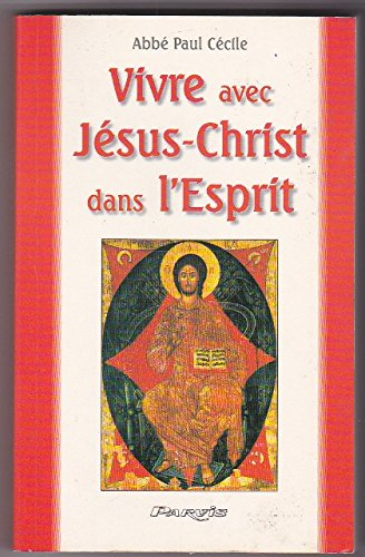 Vivre avec Jésus-Christ dans l'esprit