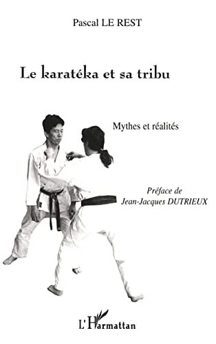 Le karatéka et sa tribu : mythes et réalités