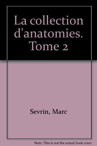 La collection d'anatomie. Vol. 2