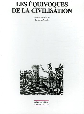 Les équivoques de la civilisation