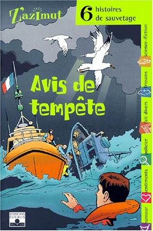 Avis de tempête : 6 histoires de sauvetage