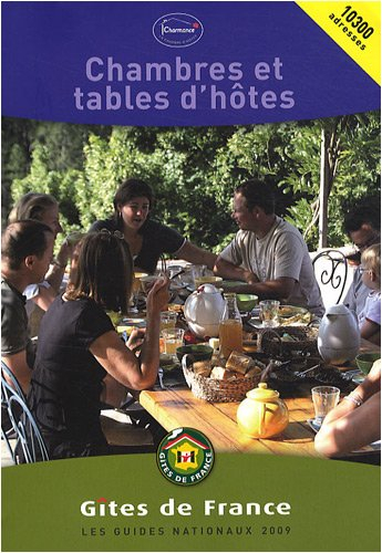 Chambres et tables d'hôtes 2009 : 10.500 adresses. B & B accommodation