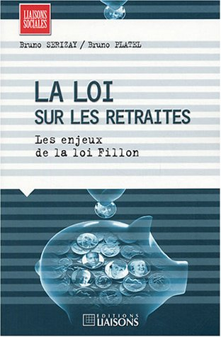 La loi sur les retraites : les enjeux de la loi Fillon