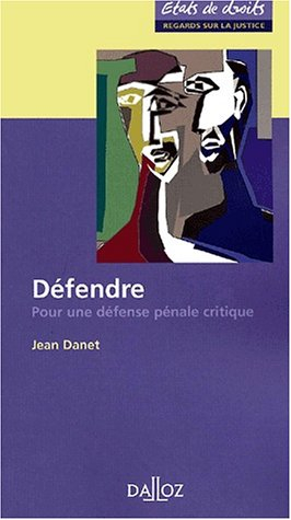 défendre. pour une défense pénale critique