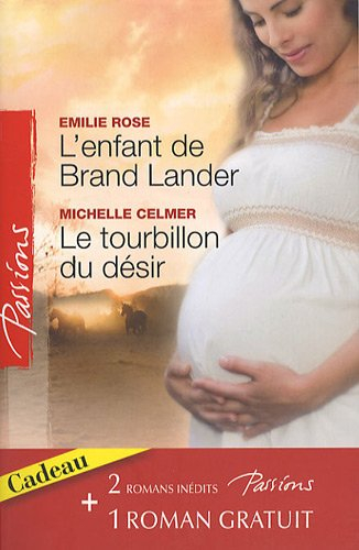 L'enfant de Brand Lander. Le tourbillon du désir. Un avenir à conquérir