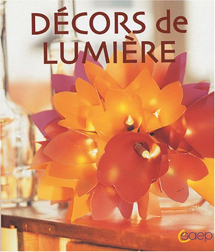 Décors de lumière : lampes et luminaires à confectionner soi-même