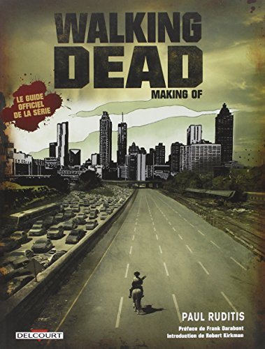 Walking dead : making of : le guide officiel de la série
