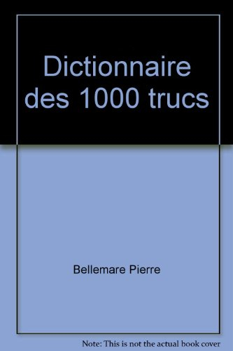 Le dictionnaire des 1.000 trucs