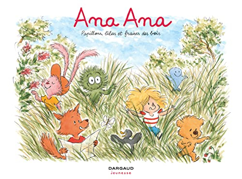 Ana Ana. Vol. 13. Papillons, lilas et fraises des bois