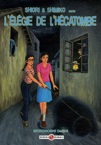 Shiori et Shimiko. Vol. 3. L'élégie de l'hécatombe