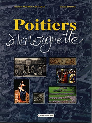 Poitiers à la lorgnette