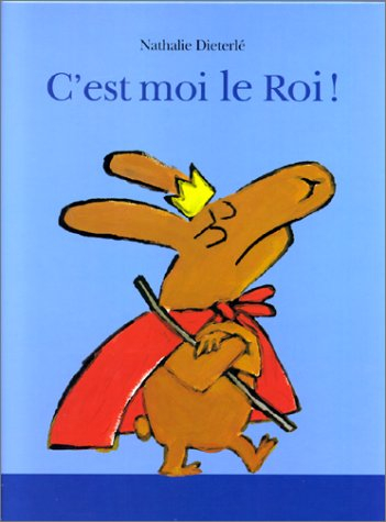 C'est moi le roi !
