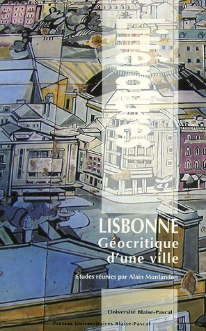Lisbonne : géocritique d'une ville