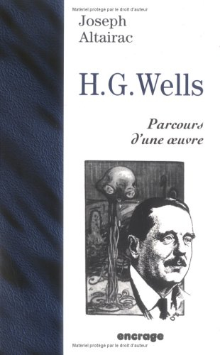 Herbert George Wells : parcours d'une oeuvre