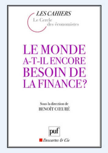 Le monde a-t-il encore besoin de la finance ?