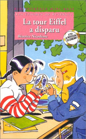 Les énigmes de Futékati. La Tour Eiffel a disparu