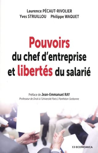 Pouvoirs du chef d'entreprise et libertés du salarié
