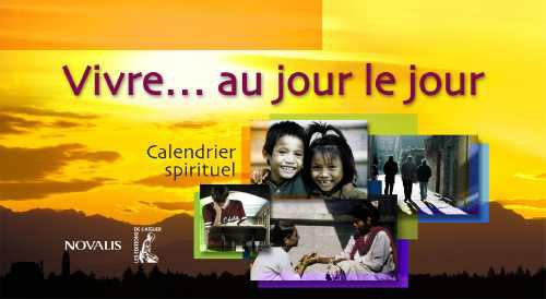 Vivre au jour le jour : calendrier spirituel
