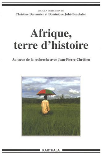 Afrique, terre d'histoire : au coeur de la recherche avec Jean-Pierre Chrétien