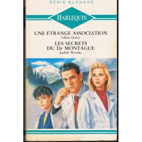 une étrange passion/les secrets du dc montague