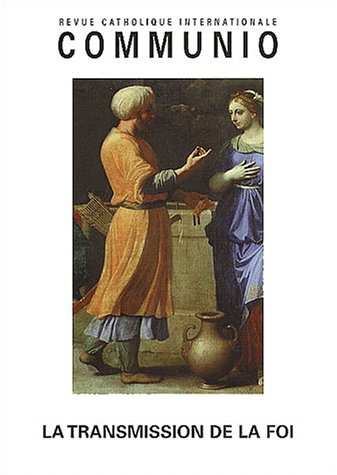Communio, n° 156. La transmission de la foi
