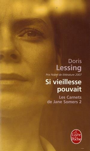 Les carnets de Jane Somers. Vol. 2. Si vieillesse pouvait
