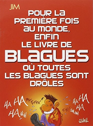 Pour la 1re fois au monde, enfin le livre de blagues où toutes les blagues sont drôles