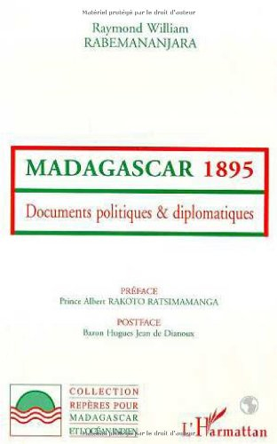 Madagascar 1895 : documents politiques et diplomatiques