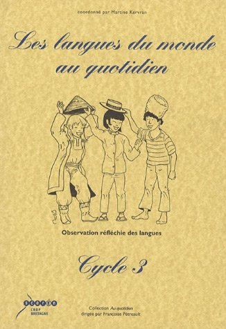 les langues du monde au quotidien cycle 3 : observation réfléchie des langues (1cd audio)