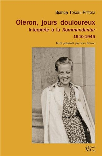 Oléron, jours douloureux : interprète à la Kommandantur, 1940-1945