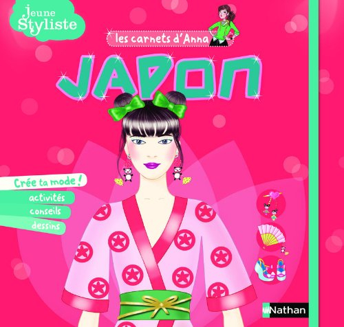 Jeune styliste : les carnets d'Anna. Japon