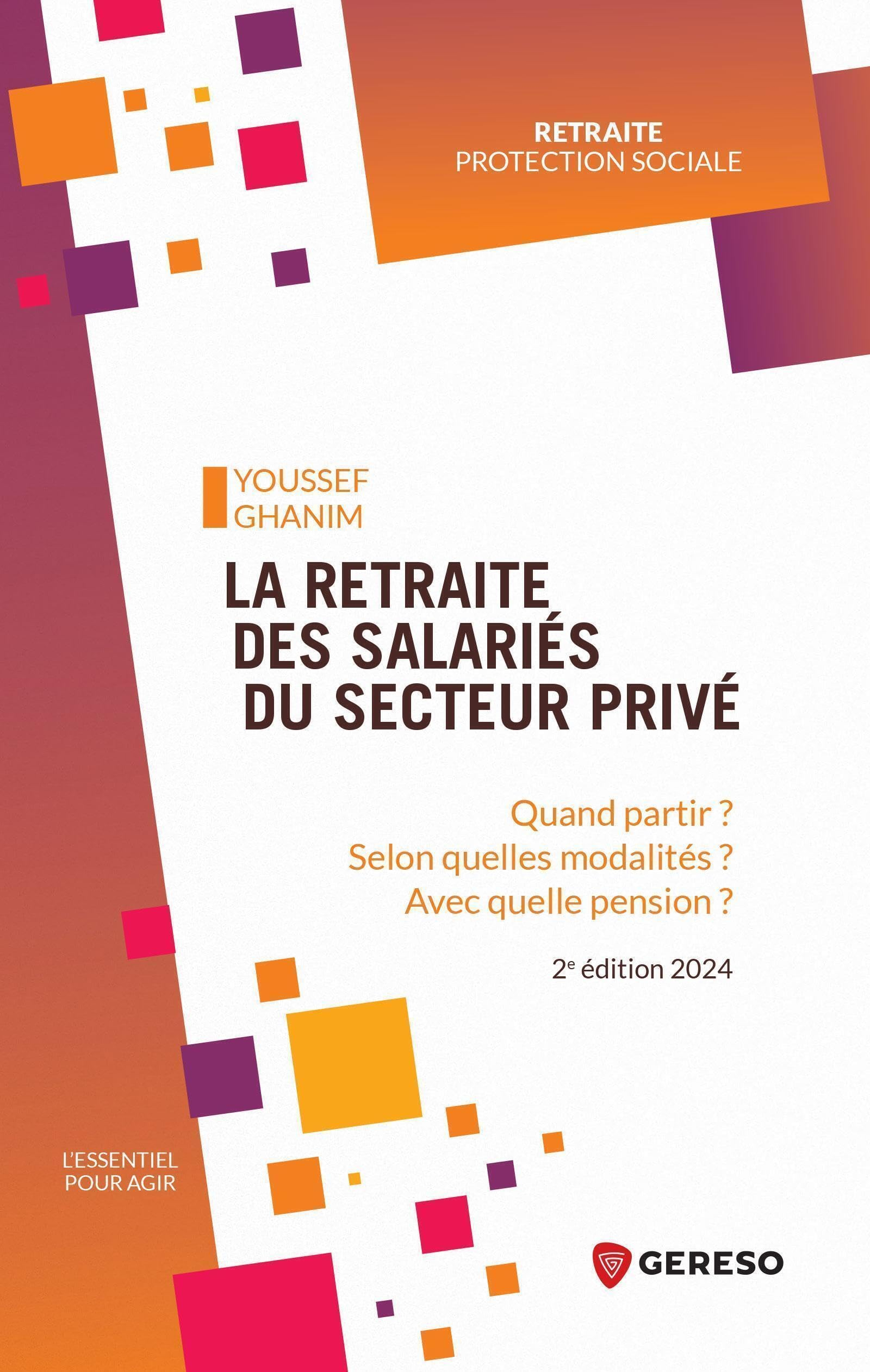 La retraite des salariés du secteur privé : quand partir ? selon quelles modalités ? avec quelle pen