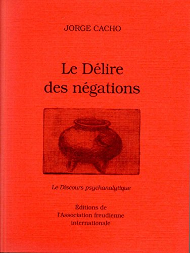 Le Délire des négations