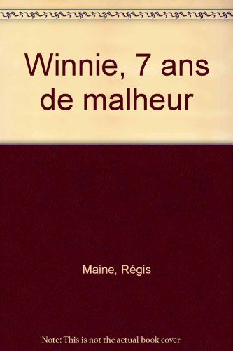Winnie, 7 ans de malheur