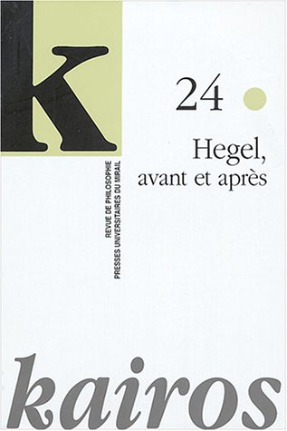 Kairos, n° 24. Hegel, avant et après