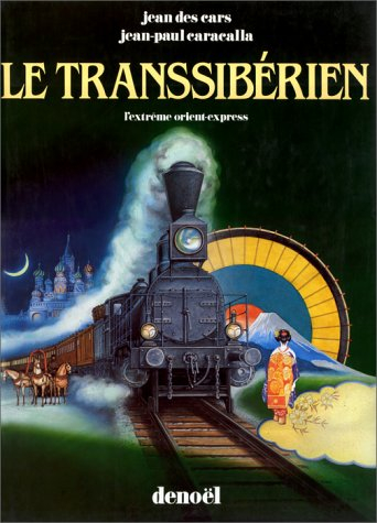 Le Transsibérien : l'extrême orient-express