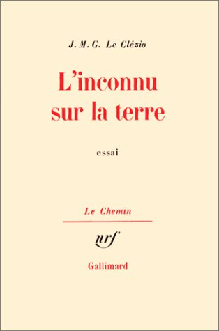 L'inconnu sur la terre : essai