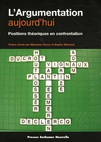 L'argumentation aujourd'hui : positions théoriques en confrontation