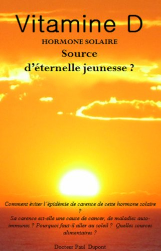 vitamine d hormone solaire, source d'éternelle jeunesse