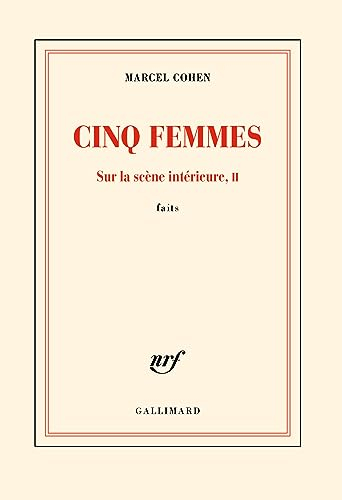 Cinq femmes : Sur la scène intérieure, II : faits