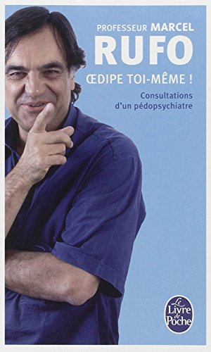 Oedipe toi-même ! : consultations d'un pédopsychiatre