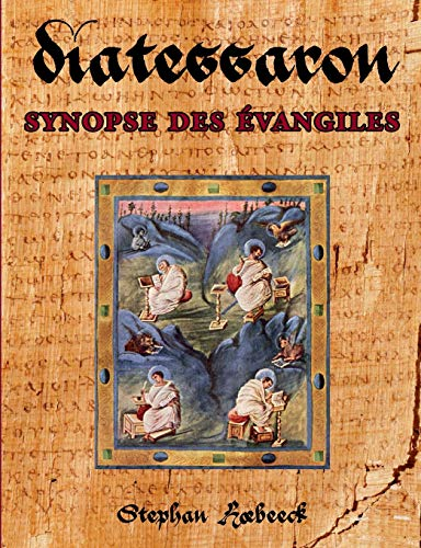 DIATESSARON SYNOPSE DES ÉVANGILES
